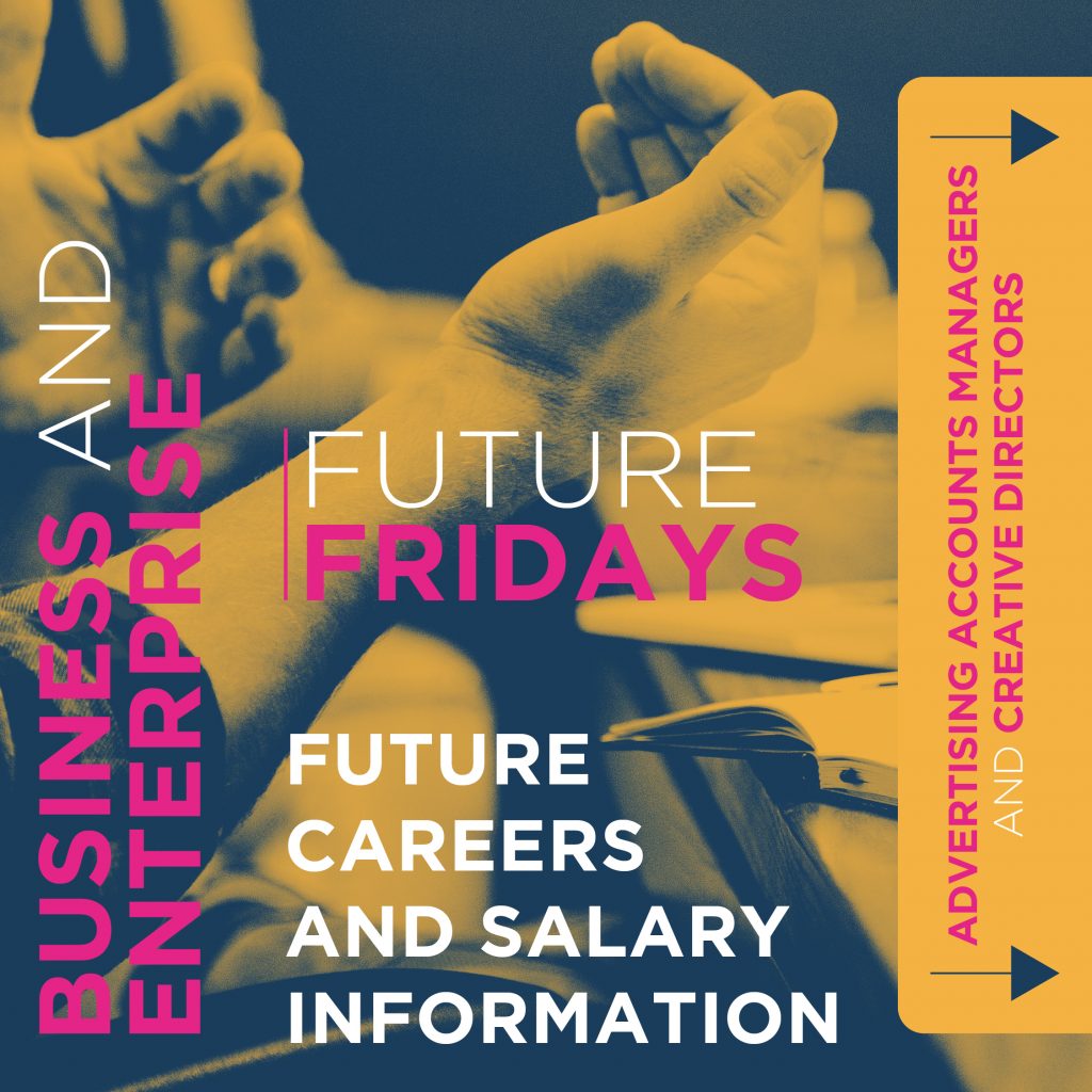 This is the cover page from Heart of Worcestershire's 'Future Fridays'. It reads: Business and Enterprise. Future Fridays. Future Careers and Salary Information. Advertising, Accounts Managers and Creative Directors'. Click the download link below to view the full pdf.
