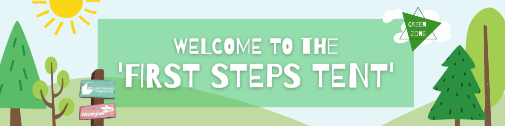This is an image of the welcome banner for the 'First Steps Tent'.  The grass is green as we are in the green zone. There are also trees, clouds and sunshine surrounding! It's giving off the festival feel! 